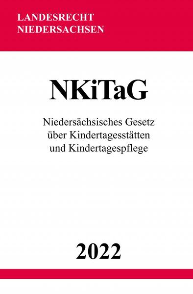 Image of Niedersächsisches Gesetz über Kindertagesstätten und Kindertagespflege NKiTaG 2022