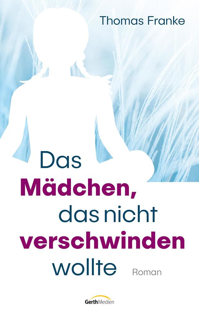 Image of Das Mädchen das nicht verschwinden wollte