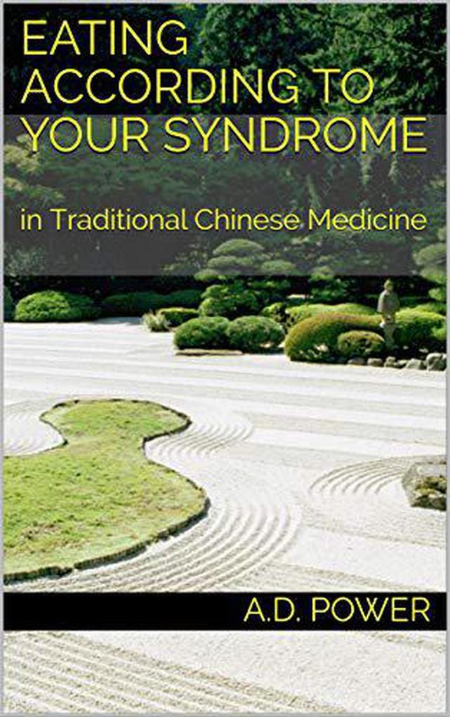 Eating According to your Syndrome in Traditional Chinese Medicine (Food Diet and Vitamins)