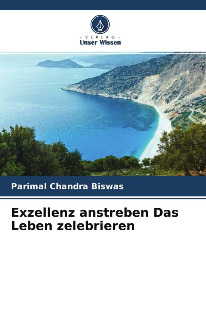Exzellenz anstreben Das Leben zelebrieren