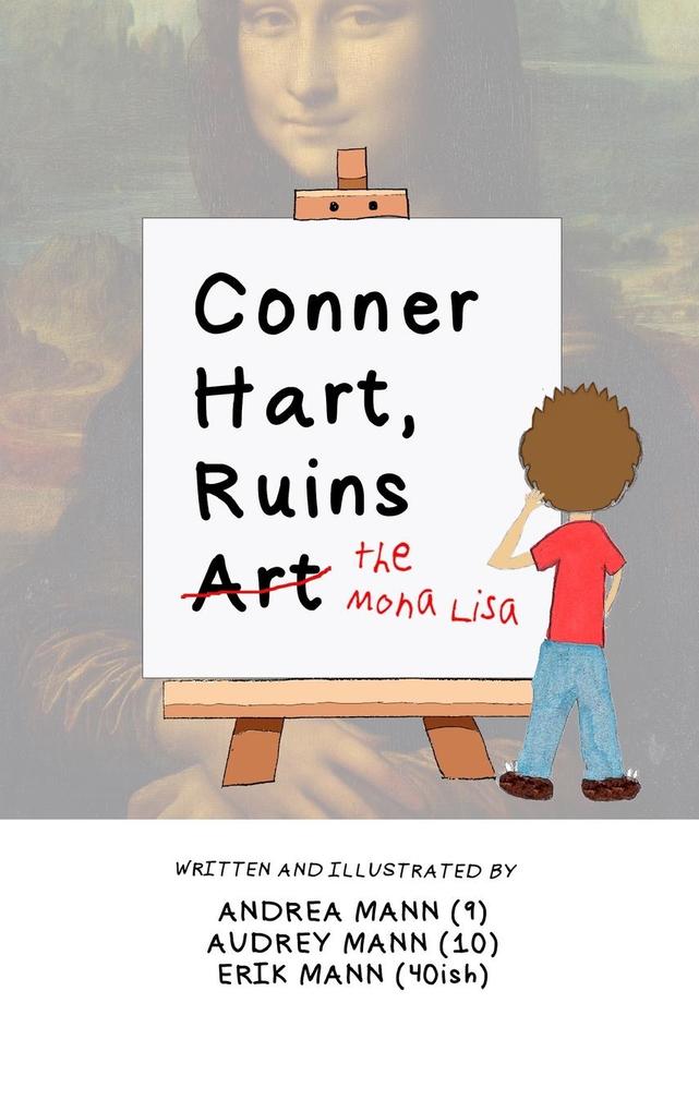 Conner Hart Ruins Art (The Mona Lisa)