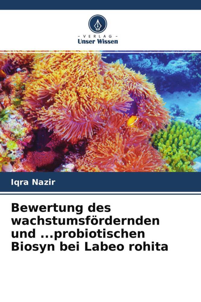 Bewertung des wachstumsfördernden und ...probiotischen Biosyn bei Labeo rohita