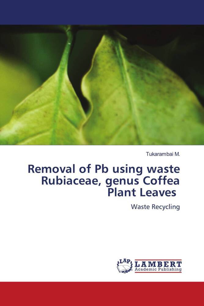 Removal of Pb using waste Rubiaceae genus Coffea Plant Leaves