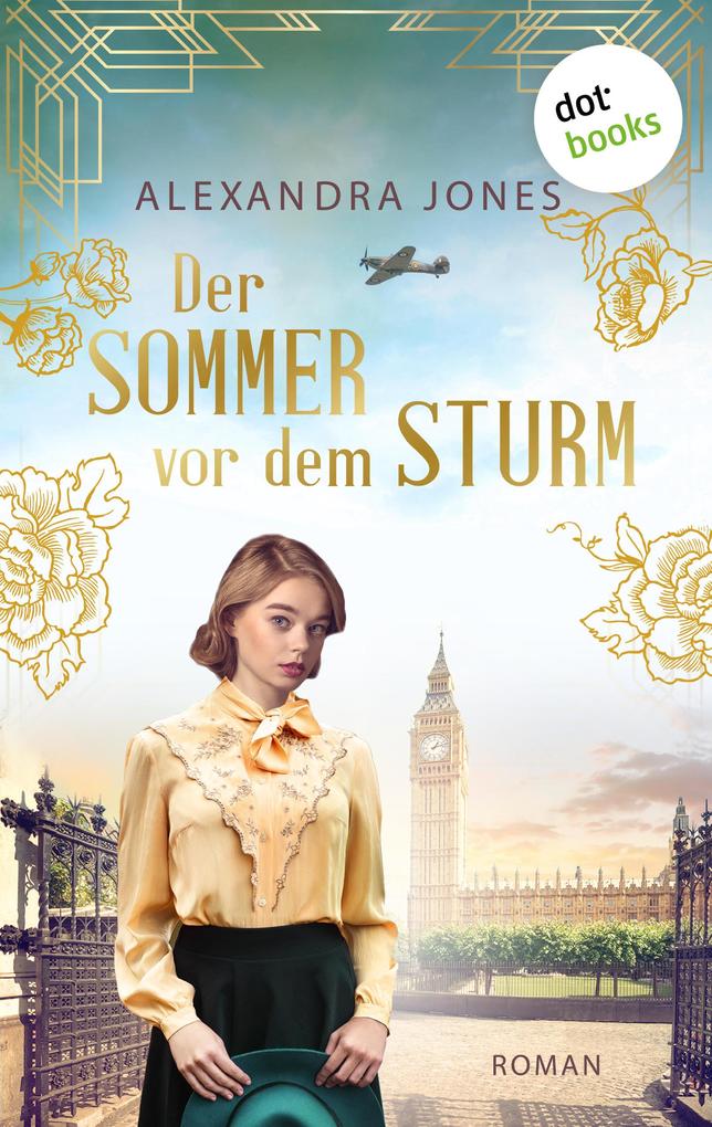 Alexandra Jones Roman: Eine ergreifende Liebesgeschichte in den Wirren des zweiten Weltkriegs: 
