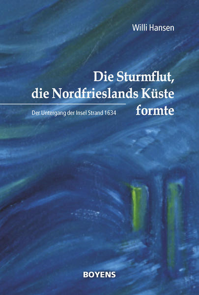 Die Sturmflut die Nordfrieslands Küste formte
