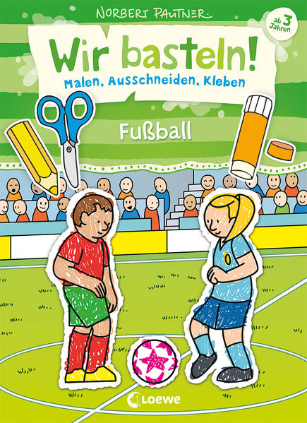 Image of Wir basteln! - Malen Ausschneiden Kleben - Fußball
