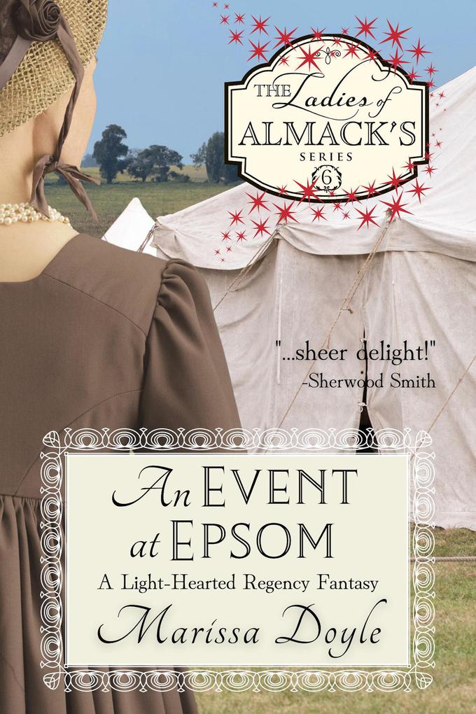 An Event at Epsom: A Light-hearted Regency Fantasy (The Ladies of Almack‘s #6)