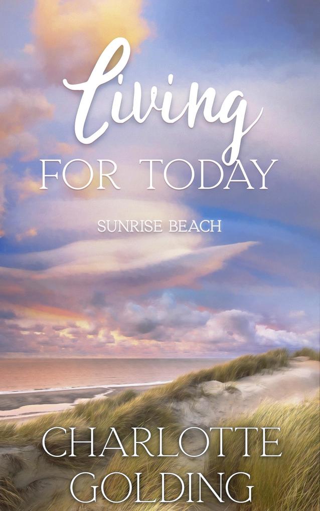 Living for Today (Sunrise Beach #3)