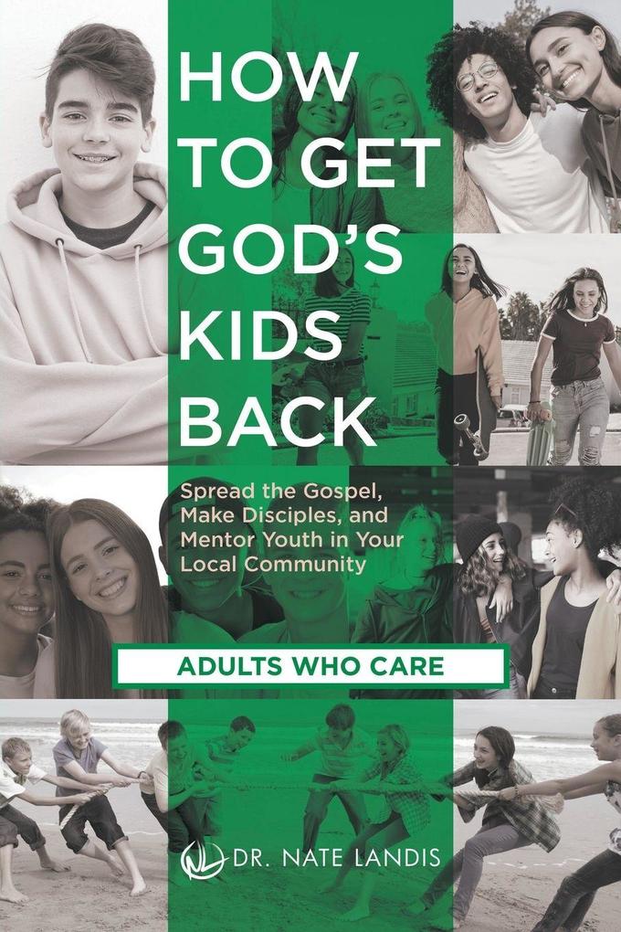 How to Get God's Kids Back (Adults Who Care)