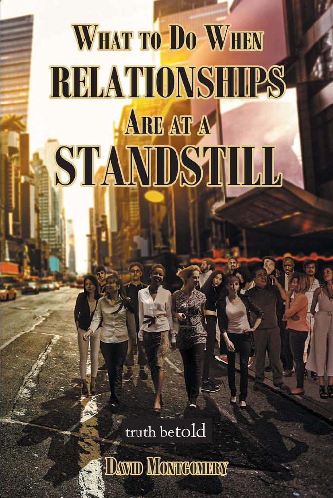 What To Do When Relationships Are At A Standstill