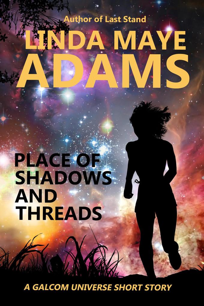 Place of Shadows and Threads (GALCOM Universe)