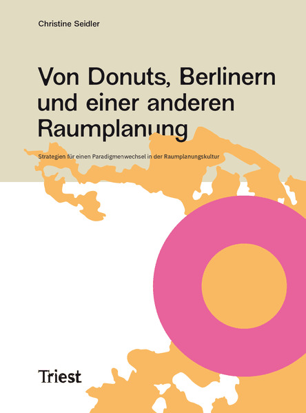 Von Donuts Berlinern und einer anderen Raumplanung