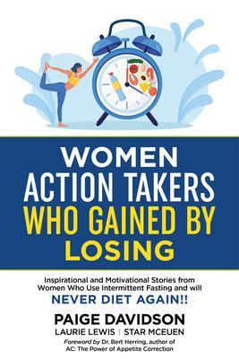 Women Action Takers Who Gained By Losing
