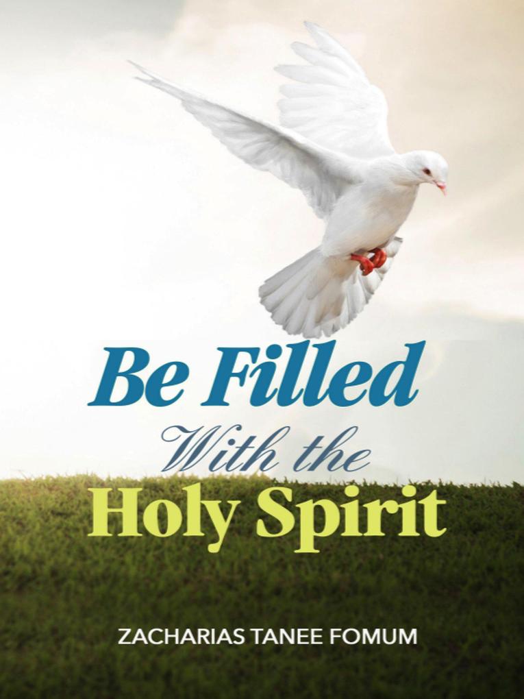 Be Filled With The Holy Spirit (Practical Helps in Sanctification #7)