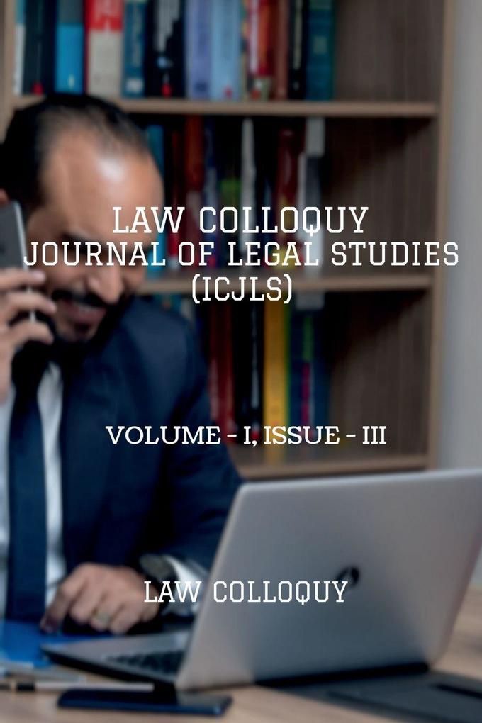 LAW COLLOQUY JOURNAL OF LEGAL STUDIES VOLUME - I ISSUE - III