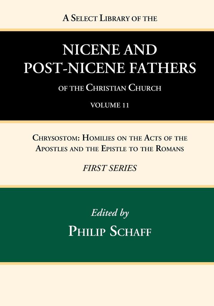 A Select Library of the Nicene and Post-Nicene Fathers of the Christian Church First Series Volume 11