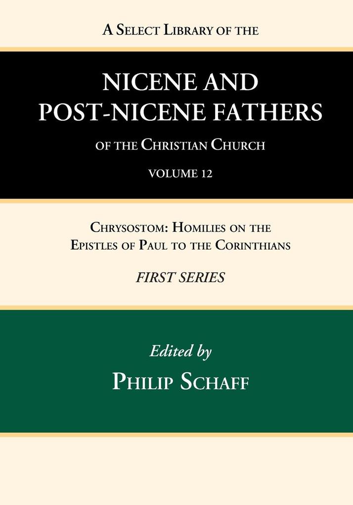 A Select Library of the Nicene and Post-Nicene Fathers of the Christian Church First Series Volume 12