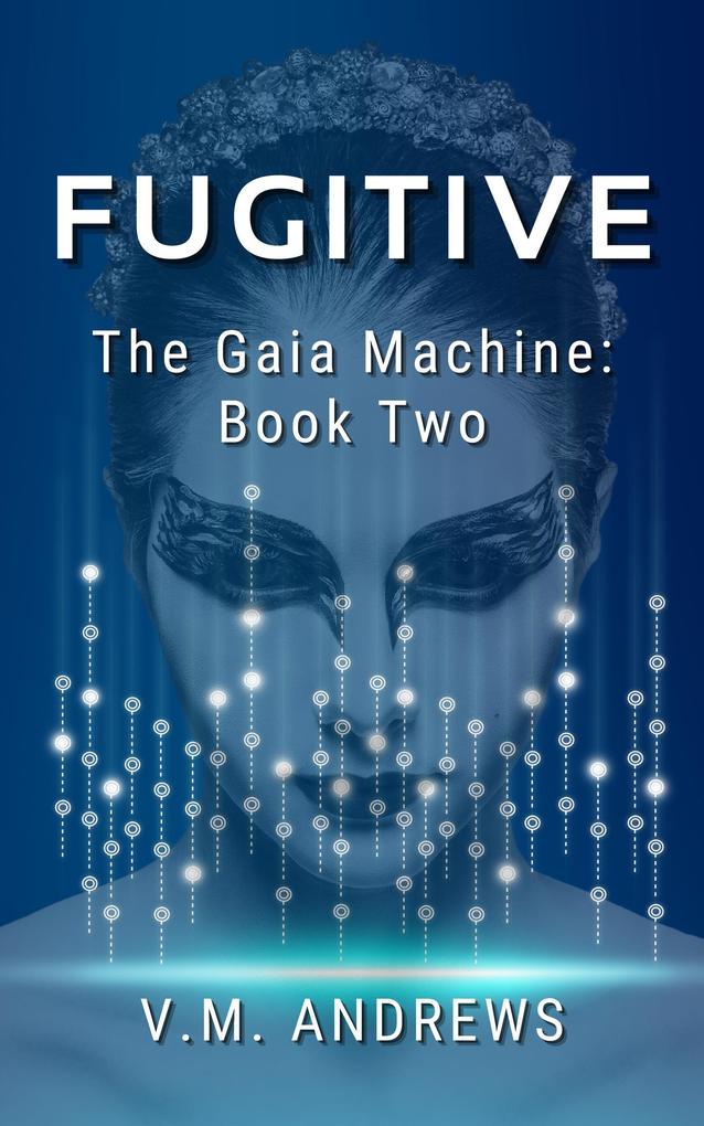 Fugitive (The Gaia Machine #2)