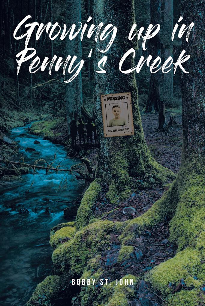 Growing up in Penny‘s Creek