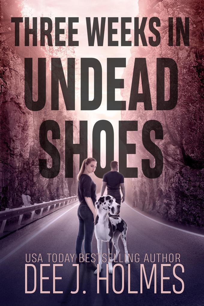 Three Weeks In Undead Shoes (The Pandora Strain: Zombie Road #2)