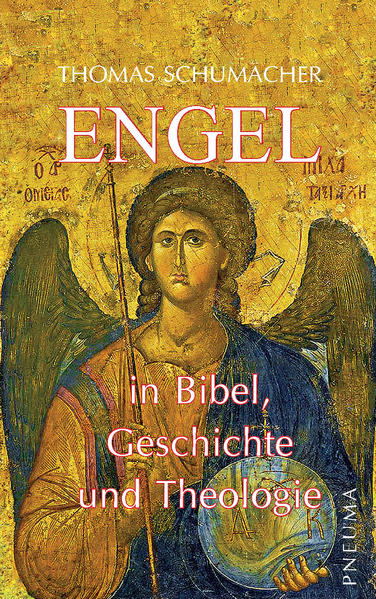 Engel in Bibel Geschichte und Theologie
