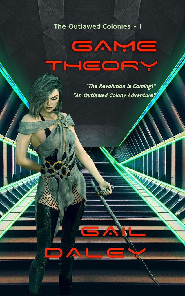Game Theory (The Outlawed Colonies #1)