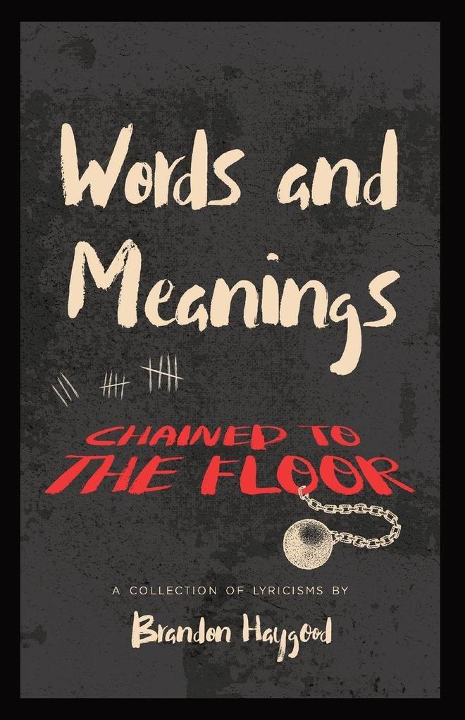 Words and Meanings Chained to a Floor