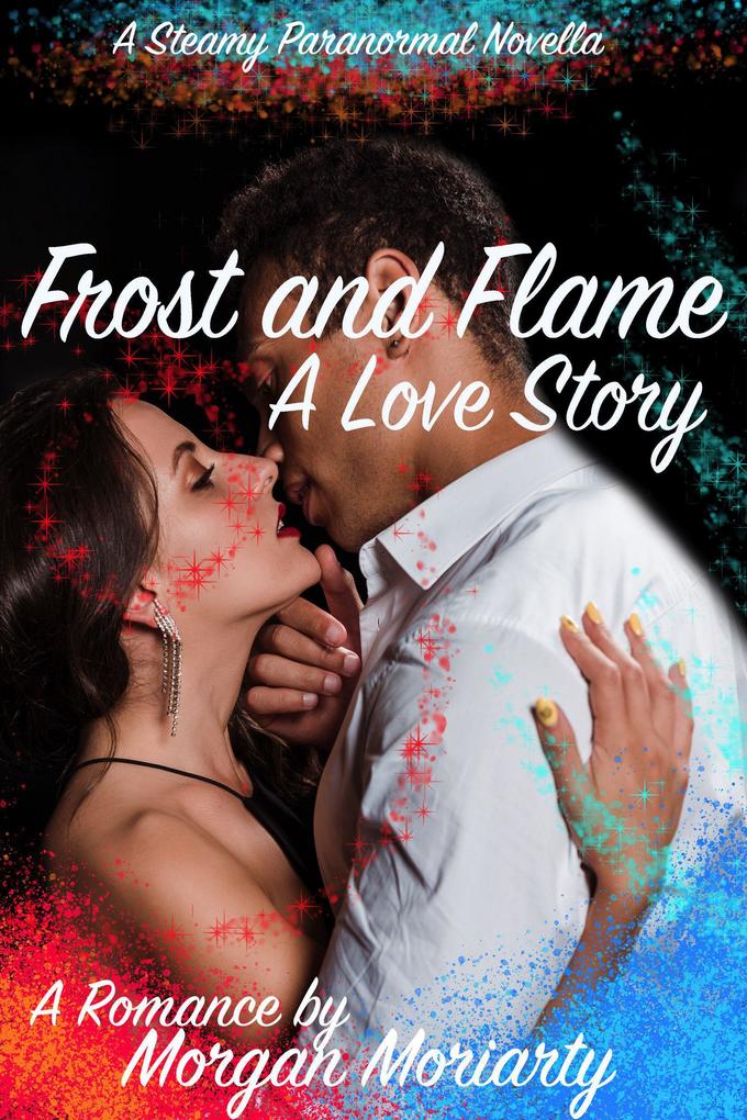 Frost and Flame: A Magical Paranormal Romance