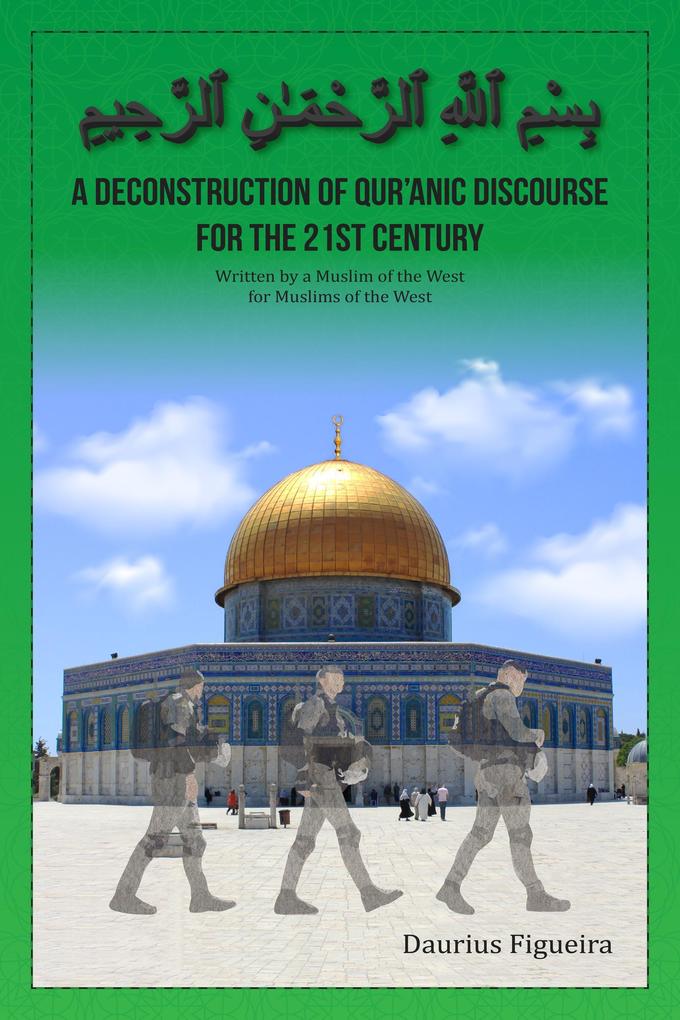 A Deconstruction of Qu‘ranic Discourse for the 21st Century