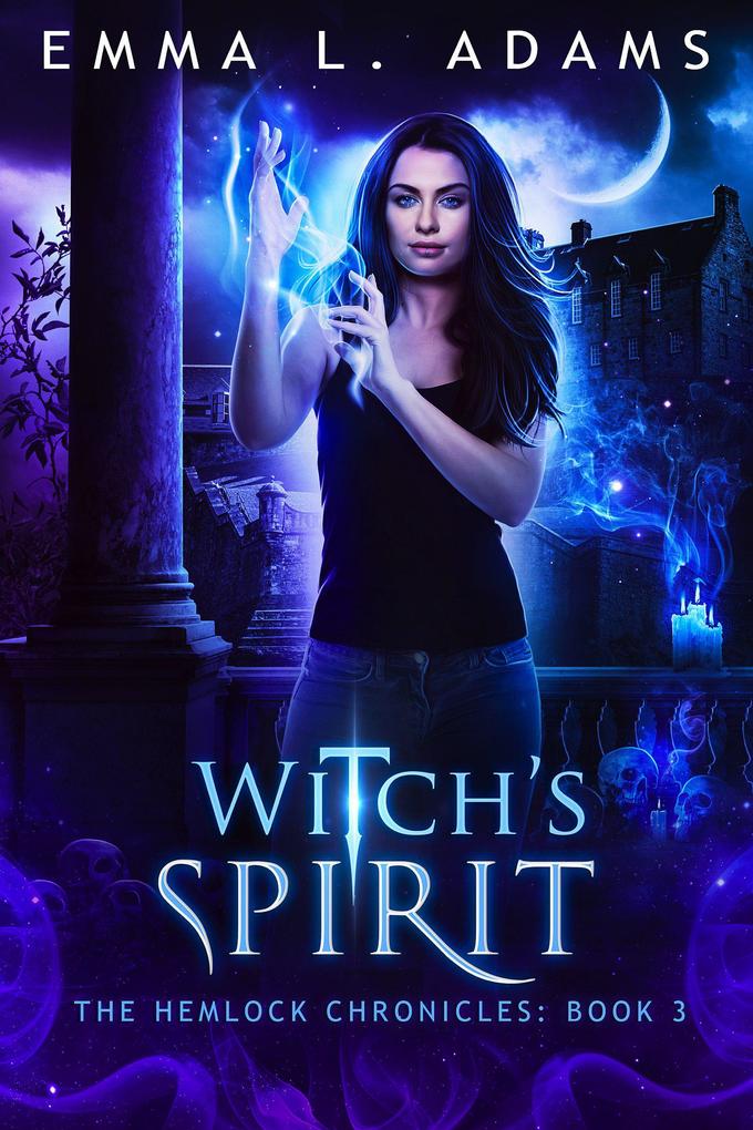 Witch‘s Spirit (The Hemlock Chronicles #3)