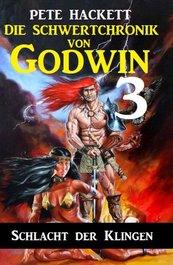 Die Schwertchronik von Godwin 3: Schlacht der Klingen
