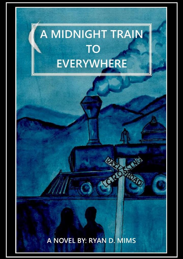 A Midnight Train to Everywhere (Dreaming of the Multiverse #1)