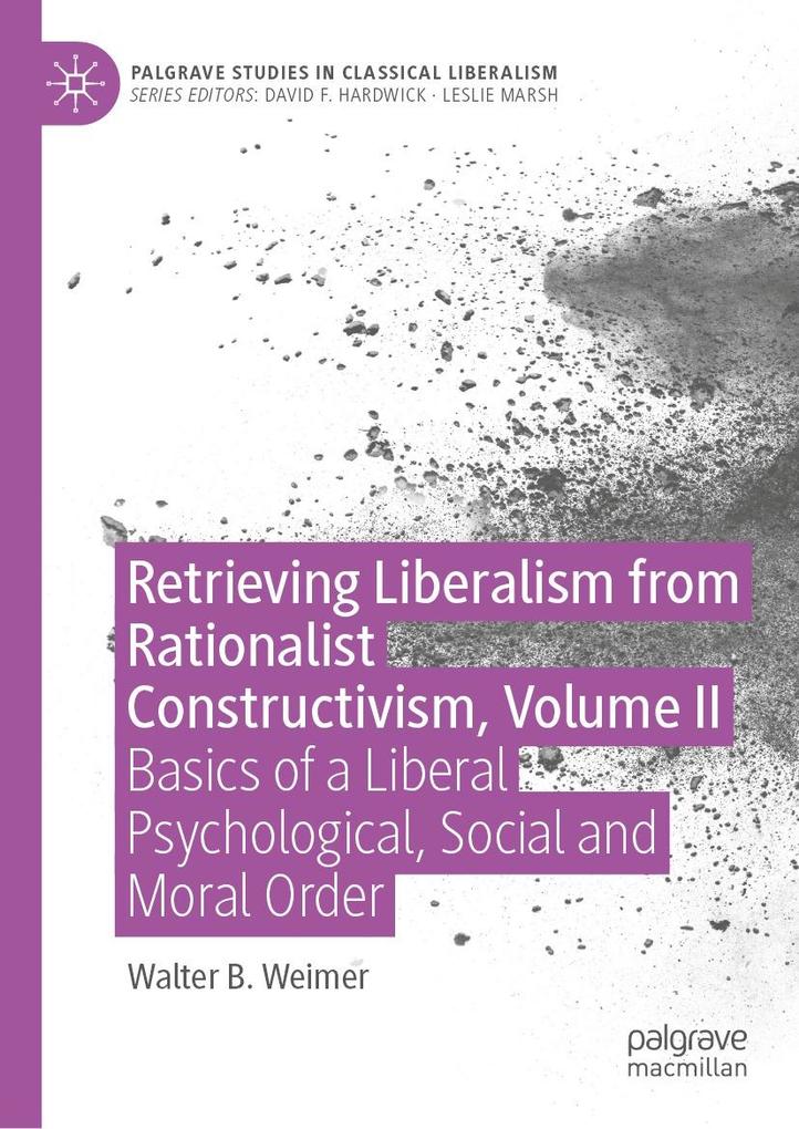 Retrieving Liberalism from Rationalist Constructivism Volume II