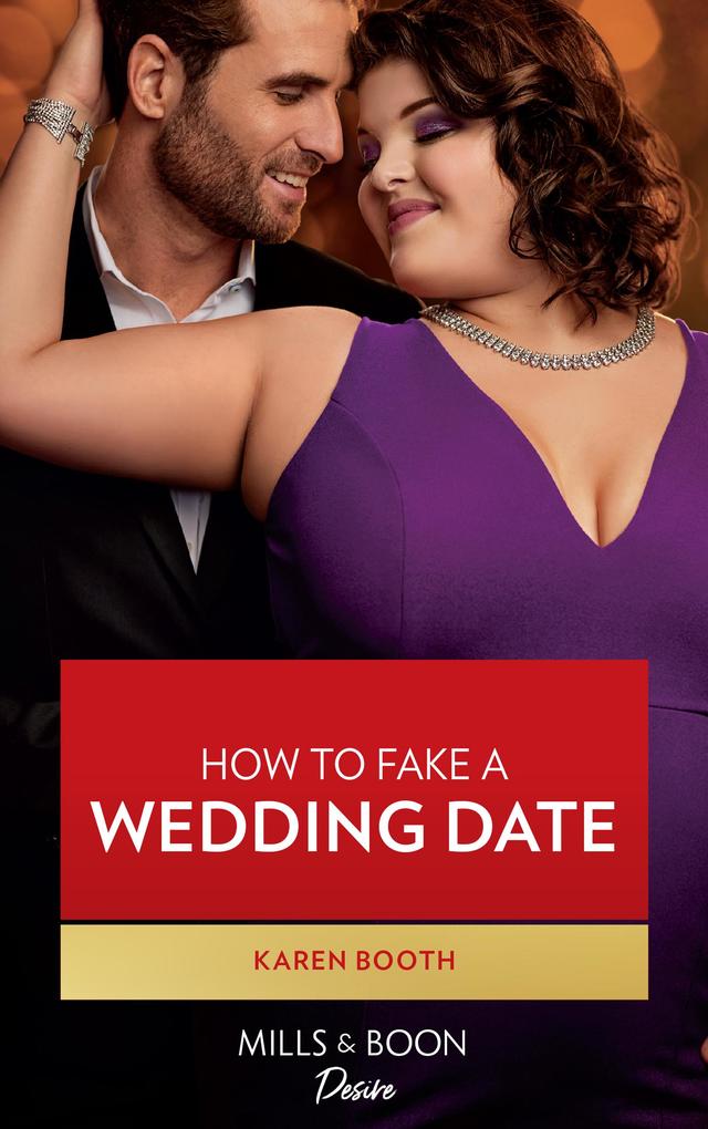How To Fake A Wedding Date (Mills & Boon Desire) (Little Black Book of Secrets Book 3)