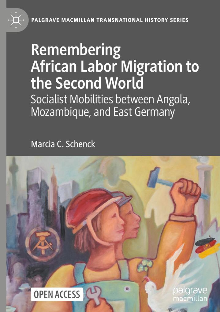 Remembering African Labor Migration to the Second World