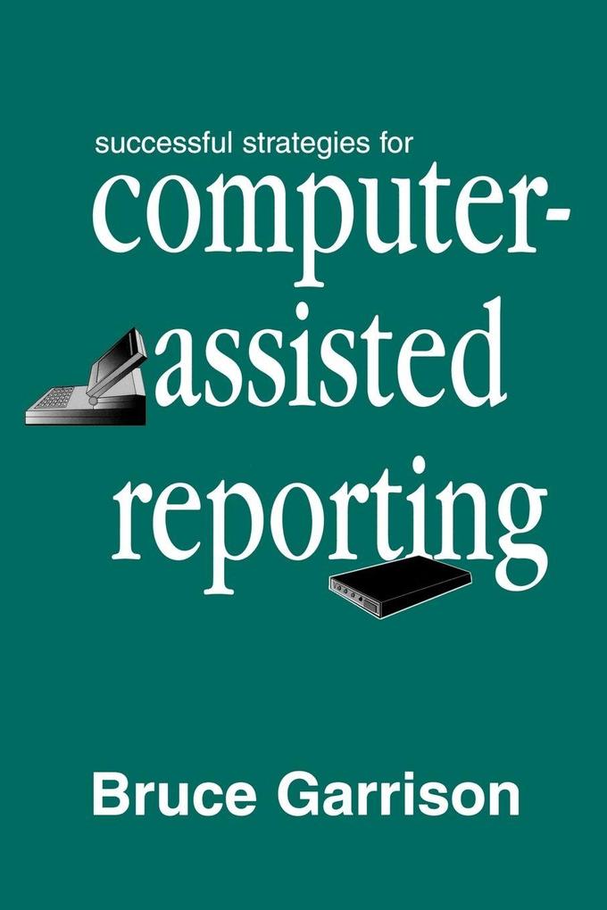 Successful Strategies for Computer-assisted Reporting