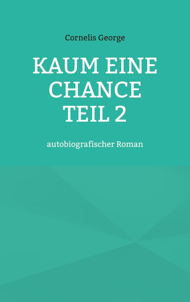 Kaum eine Chance teil 2