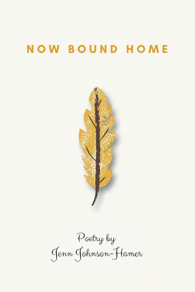 Now Bound Home