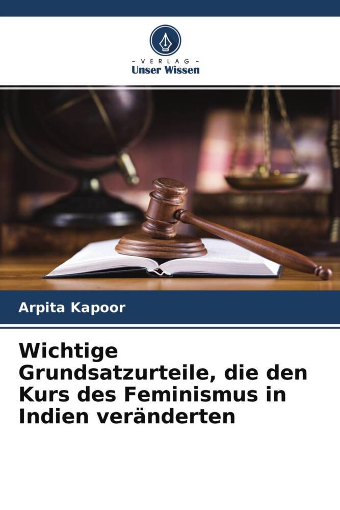 Wichtige Grundsatzurteile die den Kurs des Feminismus in Indien veränderten