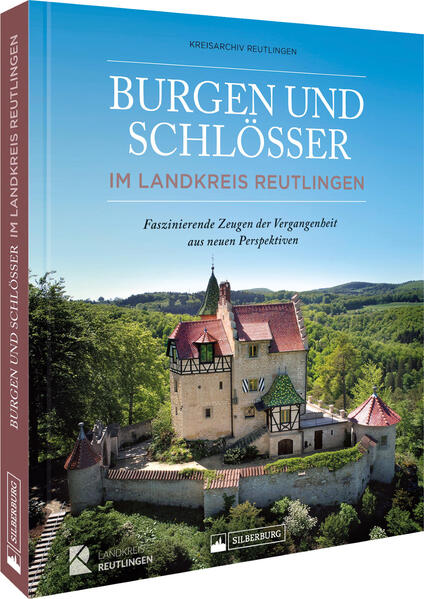 Burgen und Schlösser im Landkreis Reutlingen - Kreisarchiv Reutlingen