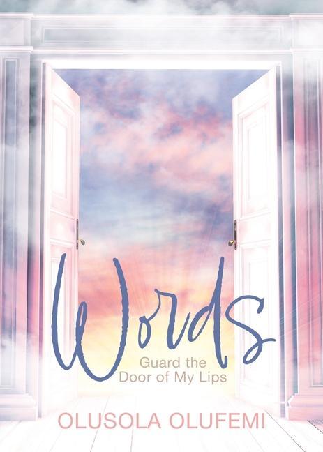 Words: Guard the Door of My Lips