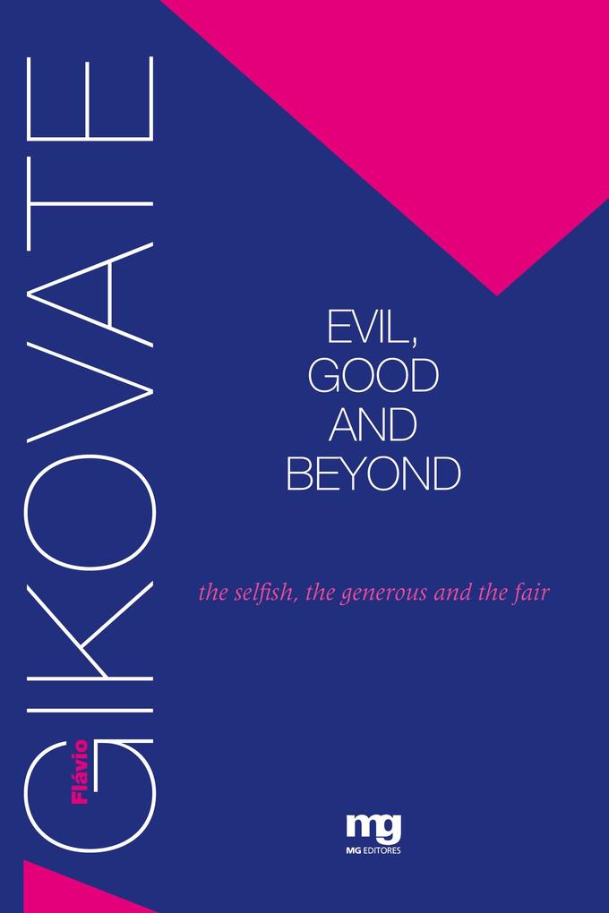 EVIL GOOD AND BEYOND