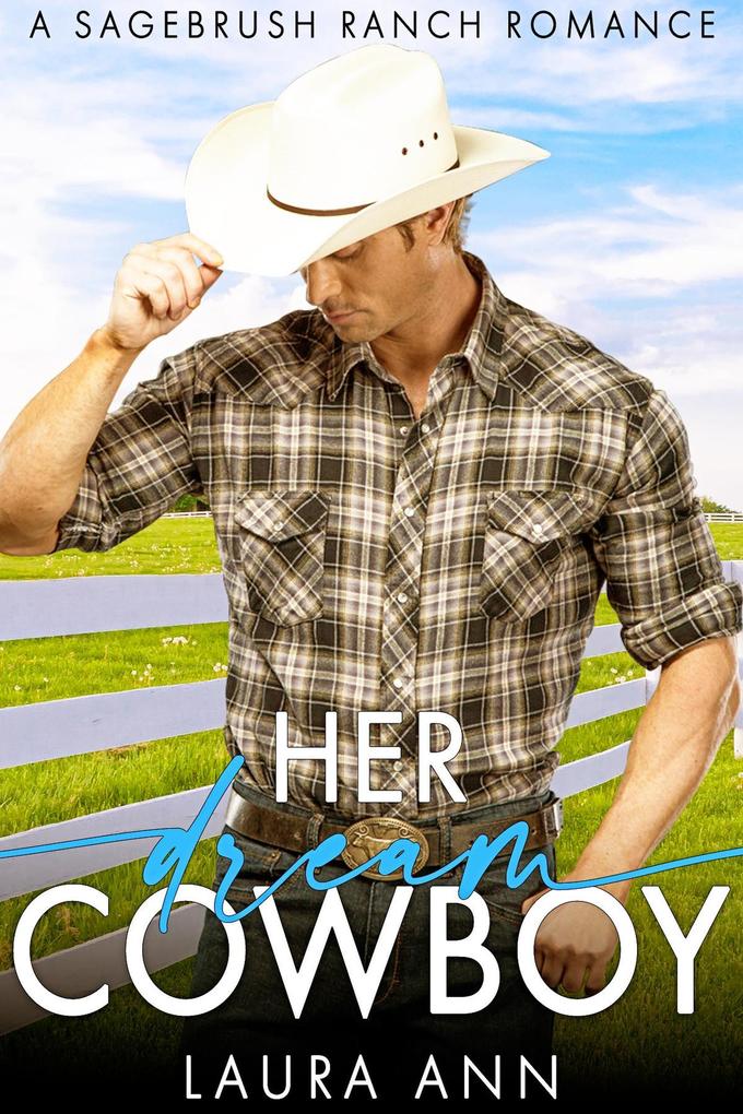 Her Dream Cowboy (Sagebrush Ranch #1)