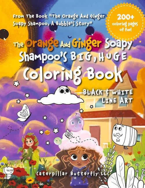 The Orange and Ginger Soapy Shampoo‘s Big Huge Coloring Book: Black & White Line Art