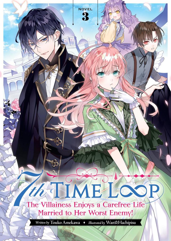 Penguin Llc Us 7th Time Loop, The Villainess Enjoys A Carefree Life Married To Her Worst Enemy! (Light Novel) Vol. 3