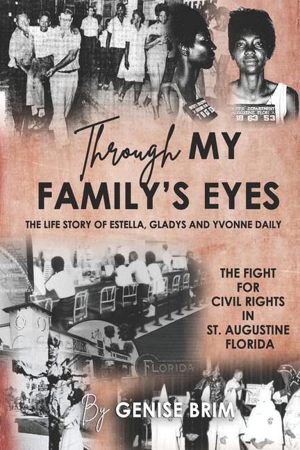 Through My Family‘s Eyes: The Life Story of Estella Gladys and Yvonne Daily