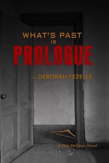 What‘s Past Is Prologue