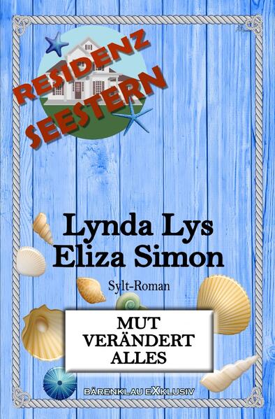 Image of Residenz Seestern: Mut verändert alles: Ein Sylt-Roman