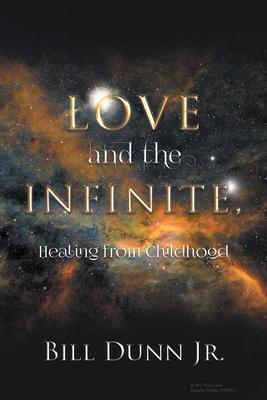 Love and the Infinite Healing from Childhood