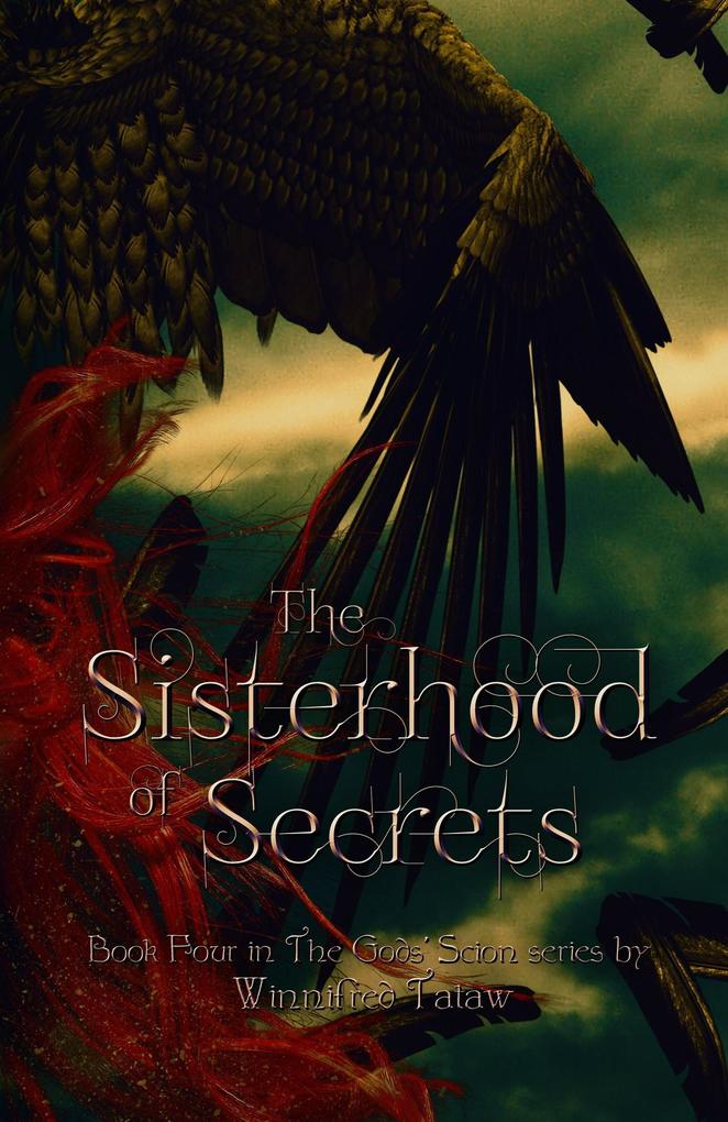 The Sisterhood of Secrets (THE GODS‘ SCION #4)